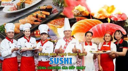 Video Học viên giao lưu Bếp Nhật tại dạy nghề ẩm thực Netspace - khám phá nghệ thuật làm Sushi