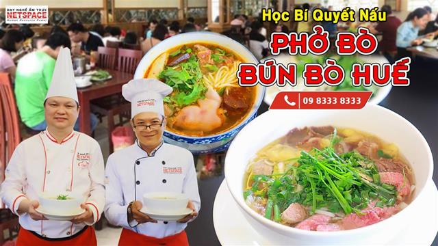 HỌC BÍ QUYẾT NẤU PHỞ BÒ – BÚN BÒ HUẾ VỚI SỰ ĐAM MÊ