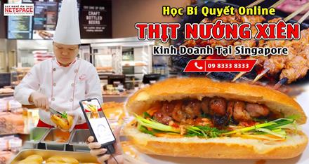 Học bí quyết Thịt xiên nướng online để kinh doanh tại Singapore