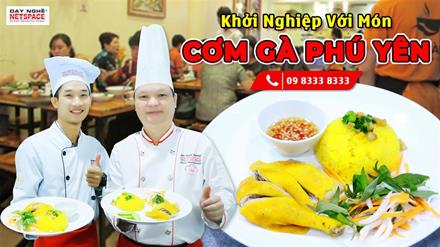 HỌC BÍ QUYẾT LÀM CƠM GÀ PHÚ YÊN - THẦY Y