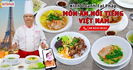Kinh doanh các món ăn nổi tiếng Việt Nam tại Pháp