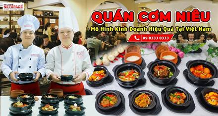 Quán Cơm Niêu - Mô hình kinh doanh hiệu quả tại Việt Nam