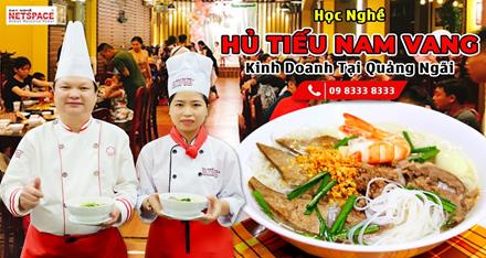 Học nghề Hủ tiếu Nam Vang kinh doanh tại Quảng Ngãi