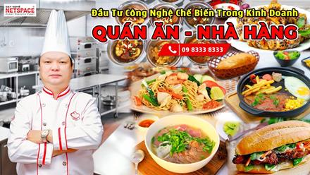 Đầu tư công nghệ chế biến trong kinh doanh Quán ăn - Nhà hàng