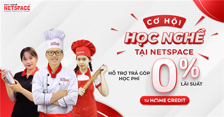 CƠ HỘI HỌC NGHỀ CHUYÊN NGHIỆP TẠI NETSPACE – HỖ TRỢ TRẢ GÓP HỌC PHÍ 0% LÃI SUẤT TỪ HOMECREDIT