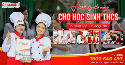 HƯỚNG ĐI NÀO CHO HỌC SINH THCS THI TRƯỢT LỚP 10 CÔNG LẬP?