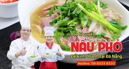 Học bí quyết nấu Phở để kinh doanh tại Đà Nẵng
