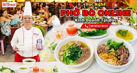 Học nghề Phở Bò online - Kinh doanh tại Đức