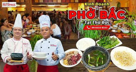 Kinh doanh Phở Bắc Tại Tp. Thủ Đức