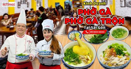 Kinh doanh Phở Gà - Phở Gà Trộn tại Sài Gòn