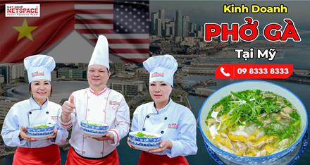 Kinh doanh Phở Gà tại Mỹ