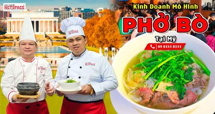 Kinh doanh mô hình Phở Bò tại Mỹ