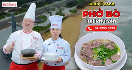 Kinh doanh Phở Bò tại Phú Yên