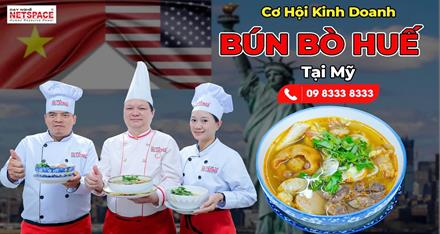Cơ hội kinh doanh Bún Bò Huế tại Mỹ