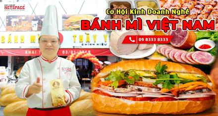 Cơ hội kinh doanh nghề Bánh Mì Việt Nam