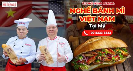 Cơ hội kinh doanh nghề Bánh Mì Việt Nam tại Mỹ