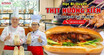 Học Bánh Mì thịt xiên nướng -Kinh doanh tại Tp HCM