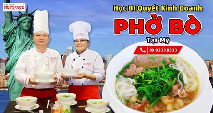 Học bí quyết kinh doanh Phở Bò tại Mỹ