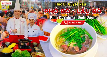 Học nấu Phở Bò và Lẩu Bò - Kinh doanh tại Bình Dương