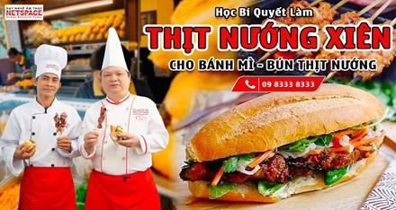 Học nghề thịt nướng xiên bánh mì-bún thịt nướng