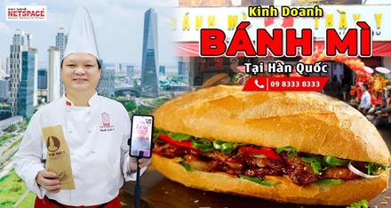 Kinh doanh Bánh Mì tại Hàn Quốc