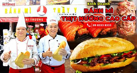 Kinh doanh bánh mì thịt nướng cao cấp