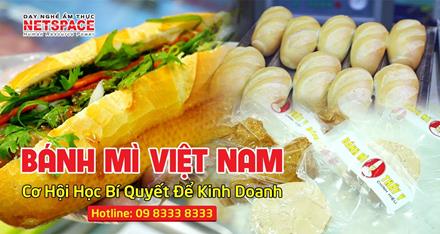 Kinh doanh Bánh Mì Việt Nam - Cơ hội học bí quyết làm Bánh Mì