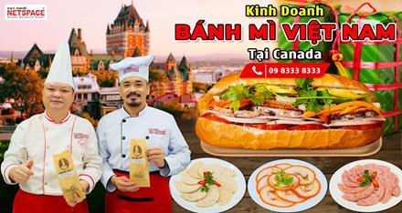 Kinh doanh Bánh Mì Việt Nam tại Canada
