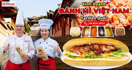 Kinh doanh Bánh Mì Việt Nam tại Hàn Quốc