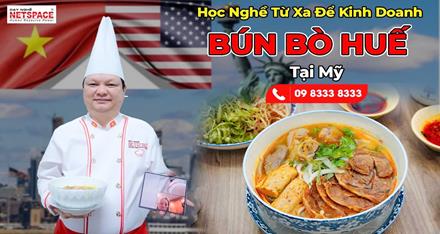 Học nghề từ xa để kinh doanh Bún Bò Huế tại Mỹ