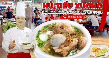 Hủ tiếu xương - Mô hình kinh doanh giá rẻ - hiệu quả