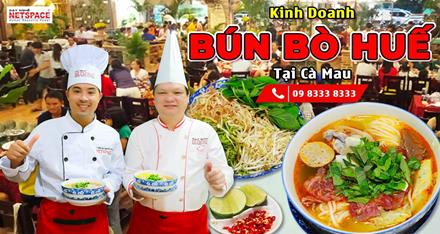 Kinh doanh Bún Bò Huế tại Cà Mau