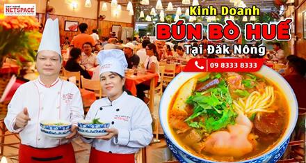 Kinh doanh Bún Bò Huế tại Đắk Nông
