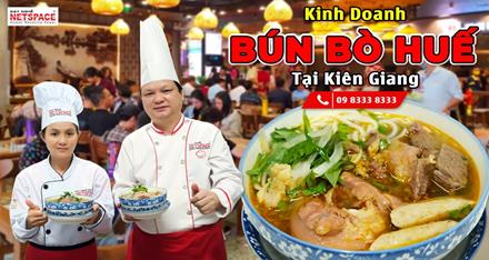 Kinh doanh Bún Bò Huế tại Kiên Giang