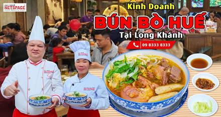 Kinh doanh Bún Bò Huế tại Long Khánh
