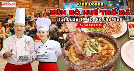 Kinh doanh Bún Bò Huế Thố Đá tại Quận 1 - HCM