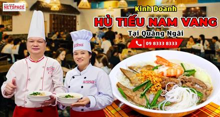 Kinh doanh Hủ tiếu Nam Vang tại Quảng Ngãi