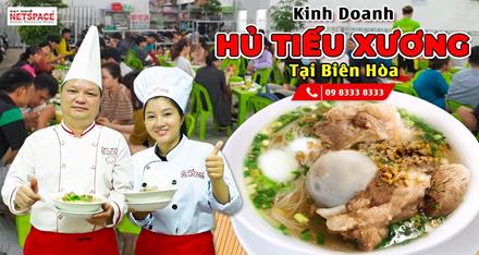 Kinh doanh Hủ tiếu xương tại Biên Hòa