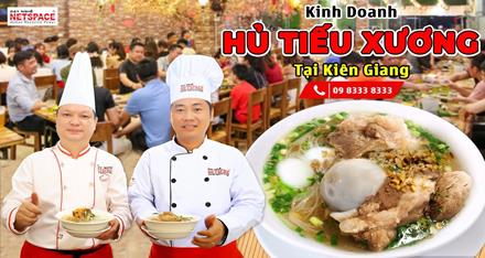 Kinh doanh Hủ tiếu xương tại Kiên Giang