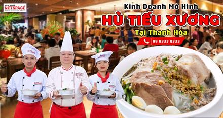 Kinh doanh Mô hình Hủ tiếu xương tại Thanh Hóa