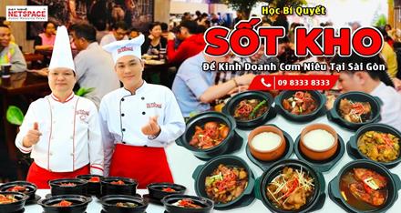 Học bí quyết Sốt kho để kinh doanh quán Cơm Niêu tại Sài Gòn