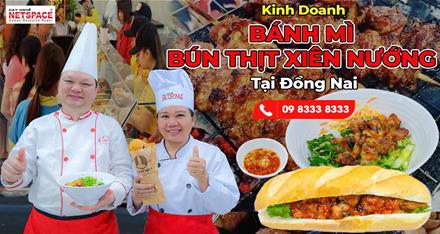 Kinh doanh Bánh Mì - Bún Thịt xiên nướng tại Đồng Nai