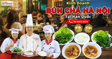Kinh doanh Bún Chả Hà Nội tại Hàn Quốc