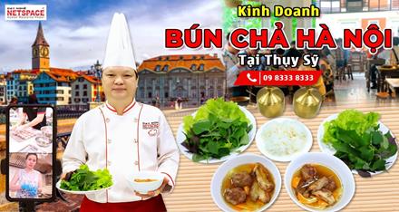 Kinh doanh Bún Chả Hà Nội tại Thụy Sỹ