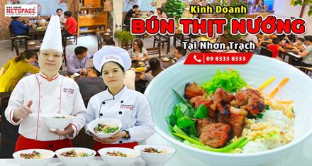 Kinh doanh Bún Thịt Nướng tại Nhơn Trạch Đồng Nai