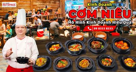 Kinh doanh Cơm Niêu - Mô hình kinh doanh hiệu quả