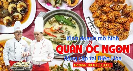Kinh doanh mô hình quán ốc ngon đẳng cấp tại Biên Hòa