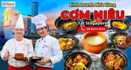 Kinh doanh Nhà hàng Cơm Niêu tại Singapore