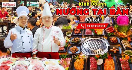 Kinh doanh mô hình Nướng Tại Bàn - Đà Lạt
