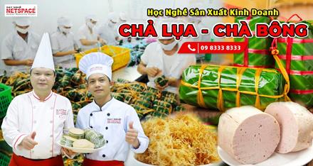 Học nghề sản xuất - kinh doanh Chả Lụa - Chà Bông